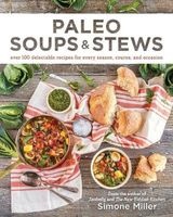 Paleo Soups & Stews (Paperback) - Simone Miller Photo