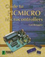 Guide to Picmicro Microcontrollers (Paperback) - Carl J Bergquist Photo