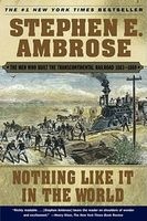 Nothing Like it in the World - The Men That Built the Transcontinental Railroad 1863-1869 (Paperback, New edition) - Stephen E Ambrose Photo
