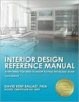 Interior Design Reference Manual - Everything You Need to Know to Pass the NCIDQ Exam (Paperback, 6th) - David Kent Ballast Photo