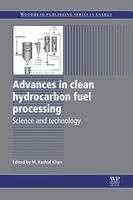 Advances in Clean Hydrocarbon Fuel Processing - Science and Technology (Hardcover, New) - MRashid Khan Photo