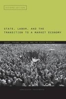State, Labor, and the Transition to a Market Economy - Egypt, Poland, Mexico, and the Czech Republic (Paperback, 2nd edition) - Agnieszka Paczynska Photo