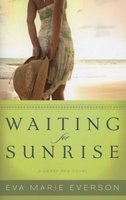 Waiting for Sunrise - A Cedar Key Novel (Paperback) - Eva Marie Everson Photo
