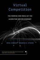 Virtual Competition - The Promise and Perils of the Algorithm-Driven Economy (Hardcover) - Ariel Ezrachi Photo