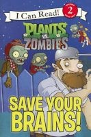 Save Your Brains! - Plants vs. Zombies (Hardcover, Turtleback Scho) - Catherine Hapka Photo
