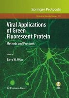Viral Applications of Green Fluorescent Protein 2009 - Methods and Protocols (Hardcover) - Barry W Hicks Photo