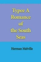 Typee a Romance of the South Seas (Paperback) - Herman Melville Photo
