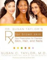 Dr. Susan Taylor's RX for Brown Skin - Your Prescription for Flawless Skin, Hair, and Nails (Paperback, Updated) - Susan C Taylor Photo
