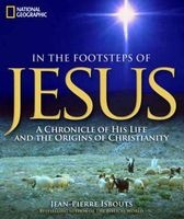 In the Footsteps of Jesus - A Chronicle of His Life and the Origins of Christianity (Hardcover) - Jean Pierre Isbouts Photo