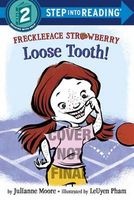 Freckleface Strawberry - Loose Tooth! (Paperback) - Julianne Moore Photo