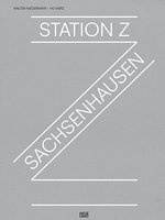 Walter Niedermayr/H. G. Merz - Station Z - Memorial Sachsenhausen (Hardcover) - Andrzej Szczypiorski Photo