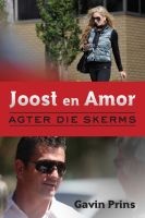 Joost En Amor - Agter Die Skerms (Afrikaans, Paperback) - Gavin Prins Photo