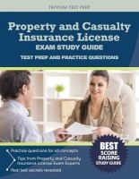 Property and Casualty Insurance License Exam Study Guide - Test Prep and Practice Questions (Paperback) - Property and Casualty Exam Prep Team Photo