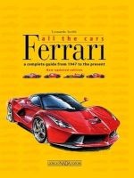 Ferrari All the Cars - A Complete Guide from 1947 to the Present (Hardcover) - Leonardo Acerbi Photo