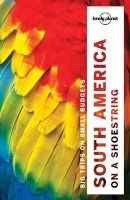  South America on a Shoestring (Paperback, 13th Revised edition) - Lonely Planet Photo