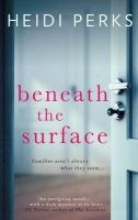 Beneath the Surface (Paperback) - Heidi Perks Photo