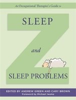 An Occupational Therapist's Guide to Sleep and Sleep Problems (Hardcover) - Andrew Green Photo