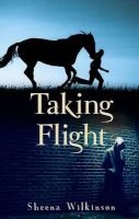 Taking Flight (Paperback) - Sheena Wilkinson Photo