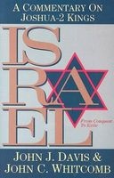 Israel from Conquest to Exile - A Commentary on Joshua - II Kings (Paperback) - John J Davis Photo
