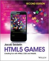 HTML5 Games - Creating Fun with HTML5, CSS3 and WebGL (Paperback, 2nd Revised edition) - Jacob Seidelin Photo