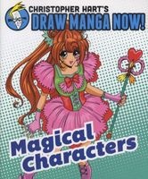 's Draw Manga Now! Magical Characters (Paperback) - Christopher Hart Photo