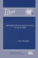 Preparing for War? - Moscow Facing an Arc of Crisis (Paperback) - Andrew Monoghan Photo
