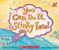 You Can Do It, Stinky Face!: A Stinky Face Book (Board book) - Lisa Mccourt Photo