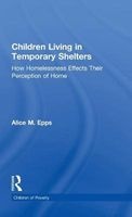 Children Living in Temporary Shelters: How Homelessness Effe (Hardcover) - By Alice M Epps Photo