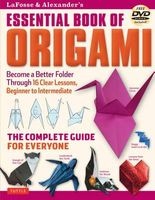 Lafosse and Alexander's Essential Book of Origami - The Complete Guide for Everyone (Paperback) - Michael G LaFosse Photo
