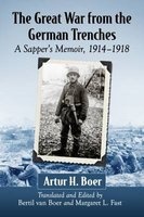 The Great War from the German Trenches - A Sapper's Memoir, 1914-1918 (Paperback) - Artur H Boer Photo