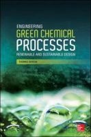 Engineering Green Chemical Processes - Renewable and Sustainable Design (Hardcover) - Thomas F DeRosa Photo