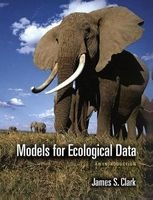 Models for Ecological Data - An Introduction (Hardcover) - JS Clark Photo