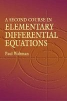 A Second Course in Elementary Differential Equations (Paperback) - Paul Waltman Photo