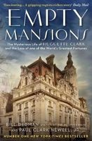 Empty Mansions - The Mysterious Story of Huguette Clark and the Loss of One of the World's Greatest Fortunes (Paperback, Main) - Paul Clark Newell Photo