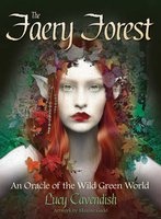 The Faery Forest - An Oracle of the Wild Green World (Paperback) - Lucy Cavendish Photo