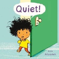 Quiet! (Paperback) - Kate Alizadeh Photo