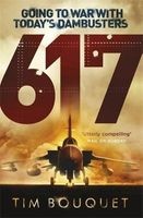 617 - Going to War with Today's Dambusters (Paperback) - Tim Bouquet Photo