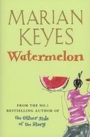 Watermelon (Paperback, New ed) - Marian Keyes Photo