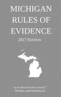 Michigan Rules of Evidence; 2017 Edition (Paperback) - Michigan Legal Publishing Ltd Photo