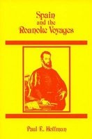 Spain and the Roanoke Voyages (Paperback) - Paul E Hoffman Photo