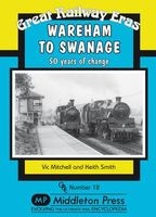 Wareham to Swanage - 50 Years of Change (Hardcover, New edition) - Vic Mitchell Photo