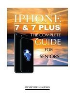 iPhone 7 & 7 Plus for Seniors (Paperback) - Michael Galesso Photo