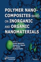 Polymer Nanocomposites Based on Inorganic and Organic Nanomaterials (Hardcover) - Smita Mohanty Photo