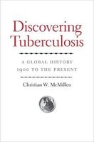 Discovering Tuberculosis - A Global History, 1900 to the Present (Hardcover) - Christian W McMillen Photo