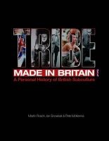Tribe - Made in Britain: A Personal History of British Subculture (Hardcover) - Martin Roach Photo