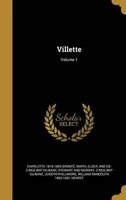 Villette; Volume 1 (Hardcover) - Charlotte 1816 1855 Bronte Photo