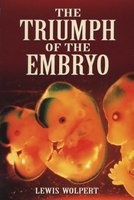The Triumph of the Embryo (Paperback) - Lewis Wolpert Photo