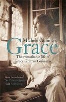 Grace - The Remarkable Life of Grace Grattan Guinness (Hardcover) - Michele Guinness Photo