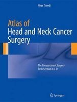 Atlas of Head and Neck Cancer Surgery - The Compartment Surgery for Resection in 3-D (Hardcover) - Nirav Trivedi Photo