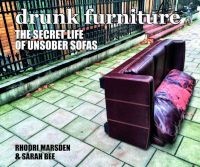 Drunk Furniture - The Secret Life of Unsober Sofas (Hardcover) - Rhodri Marsden Photo